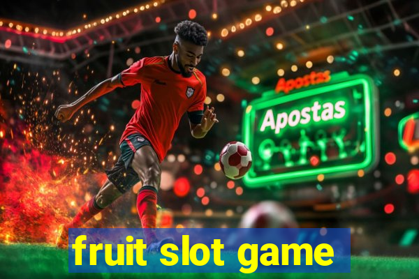 fruit slot game