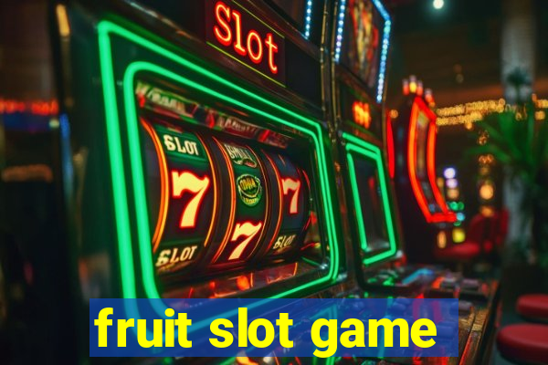 fruit slot game