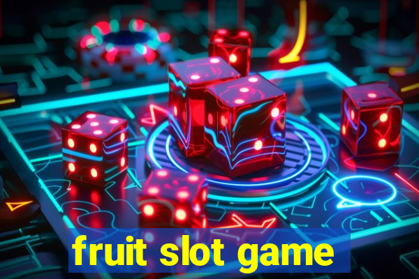 fruit slot game