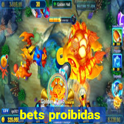 bets proibidas