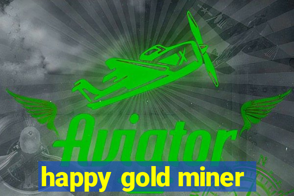 happy gold miner