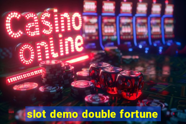 slot demo double fortune