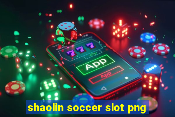 shaolin soccer slot png