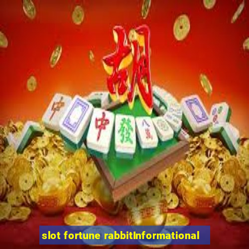 slot fortune rabbitInformational