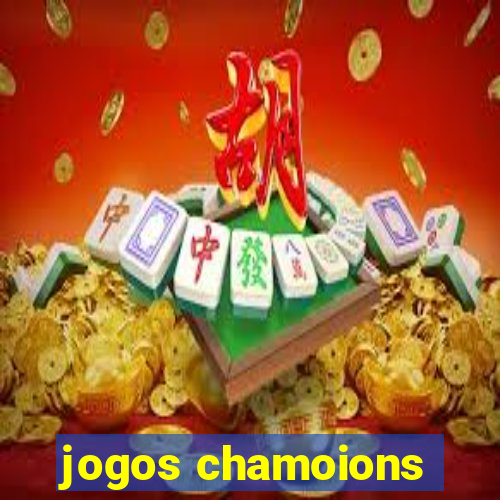 jogos chamoions