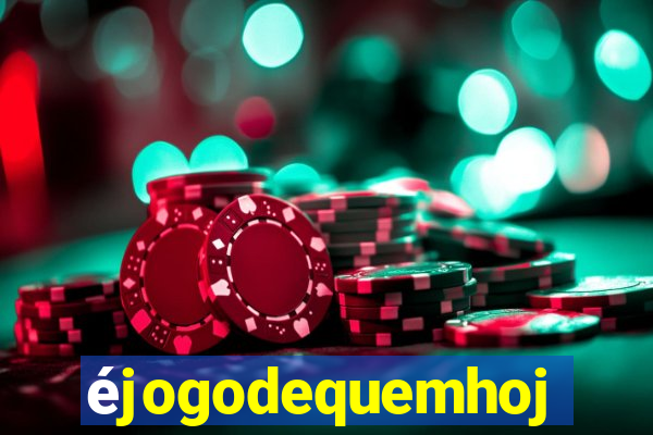 éjogodequemhoje