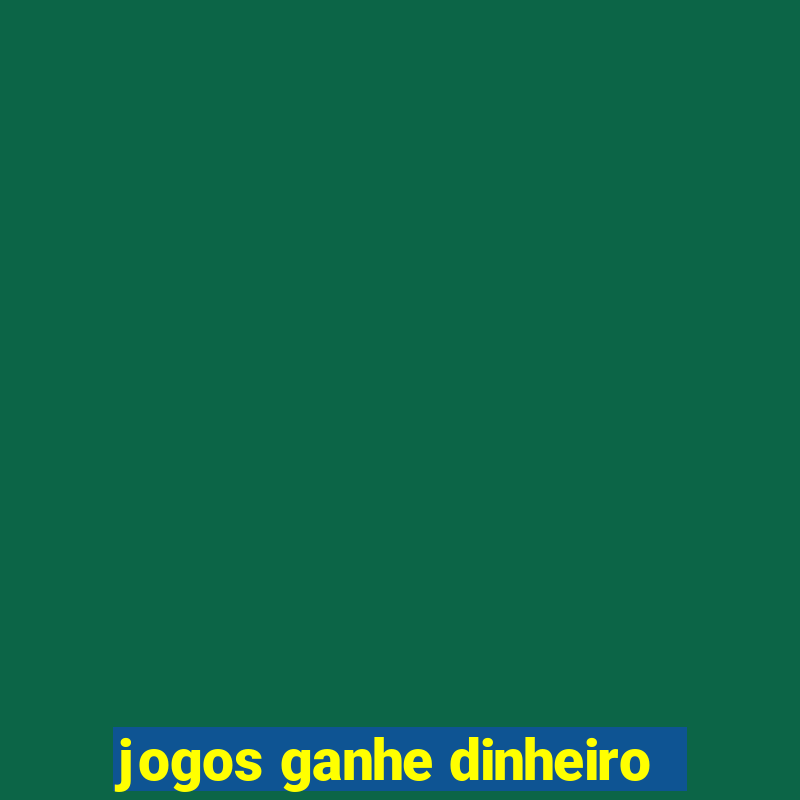 jogos ganhe dinheiro