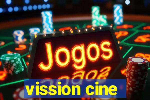 vission cine