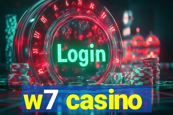 w7 casino