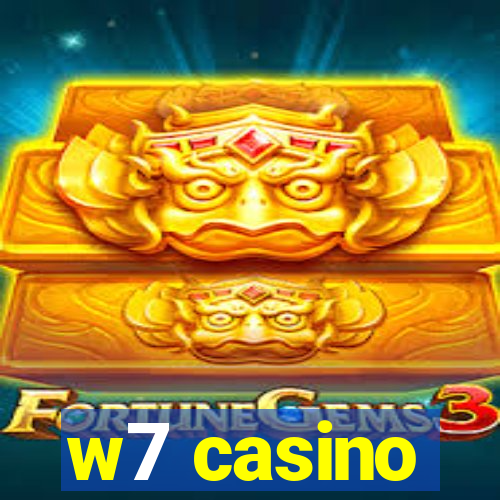 w7 casino