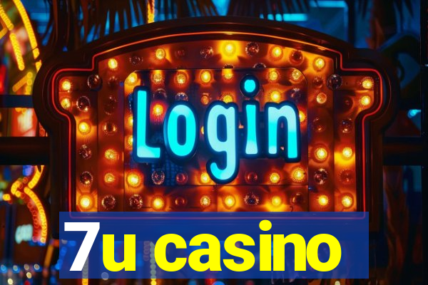 7u casino