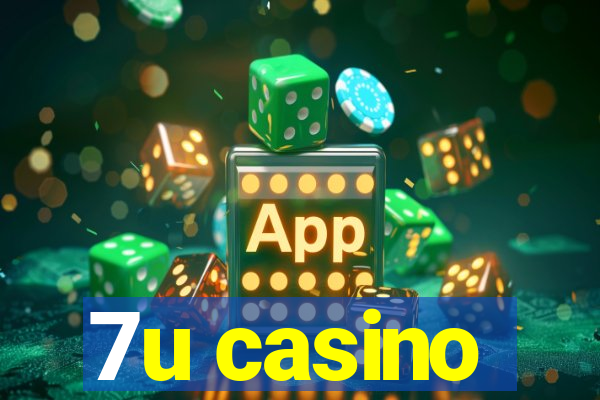 7u casino