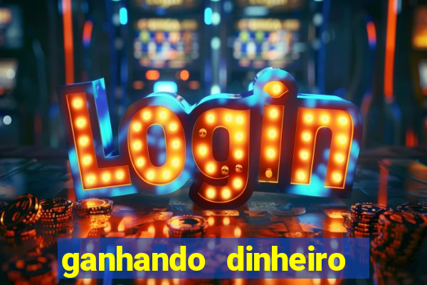 ganhando dinheiro jogando online