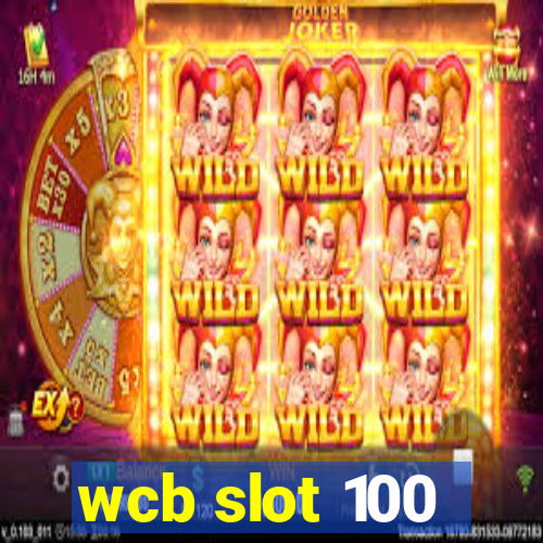 wcb slot 100