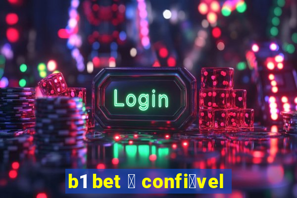 b1 bet 茅 confi谩vel