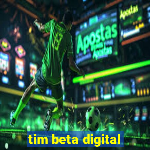 tim beta digital