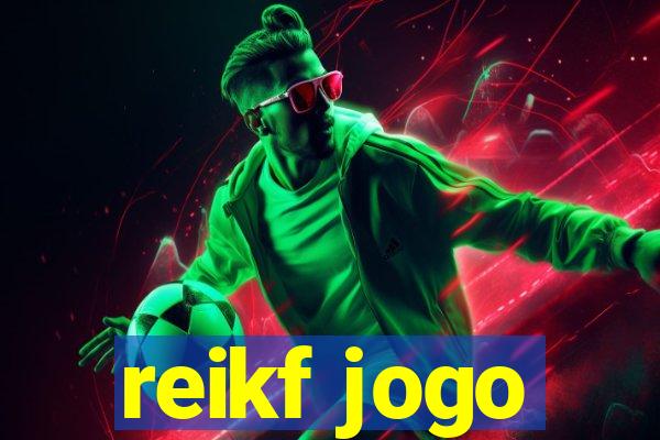 reikf jogo