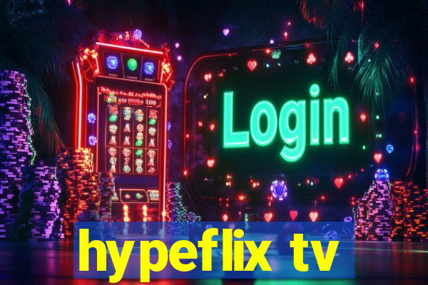 hypeflix tv