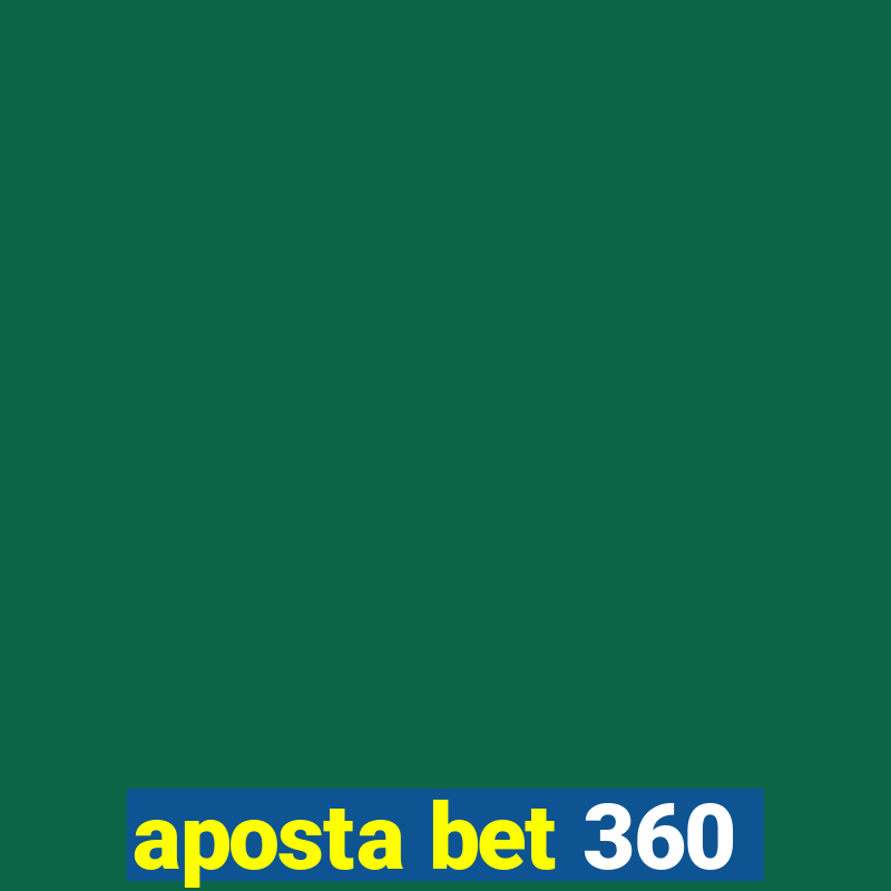 aposta bet 360