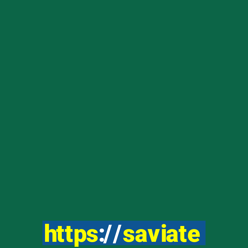 https://saviatendimento.com.br/saviatendimento/login.faces