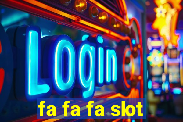 fa fa fa slot