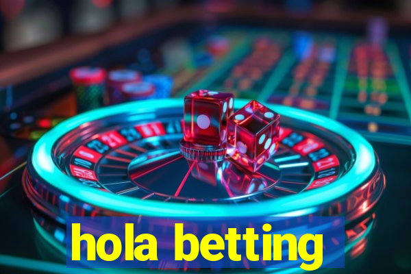 hola betting