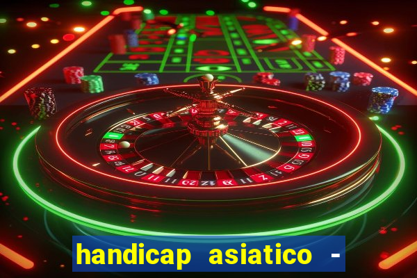 handicap asiatico - 0 5