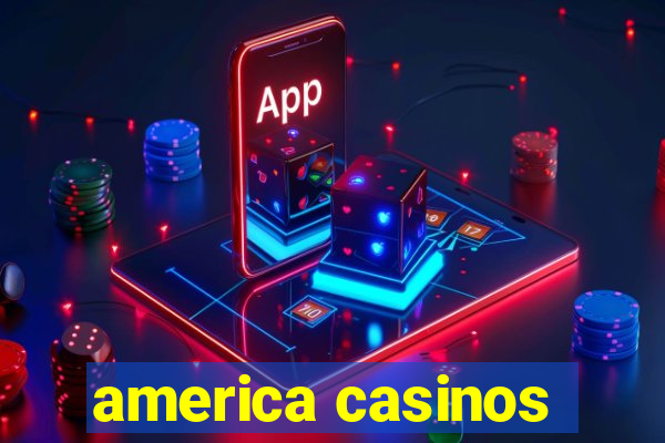 america casinos