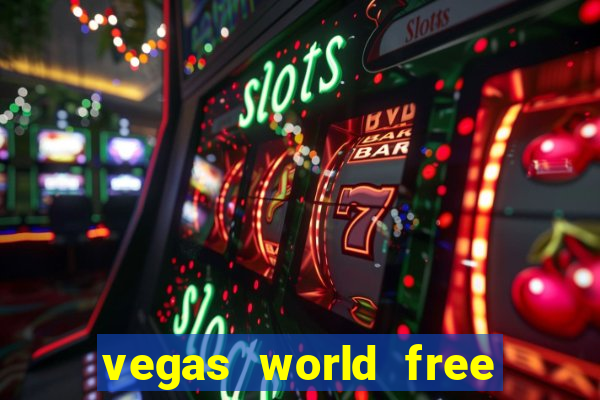 vegas world free slot games