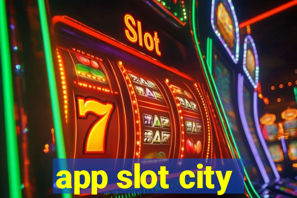 app slot city