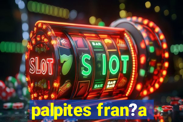 palpites fran?a