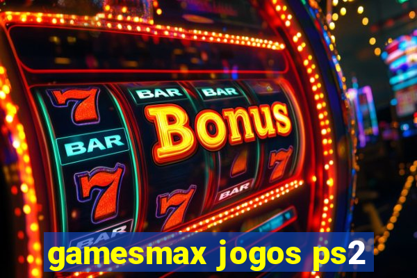 gamesmax jogos ps2