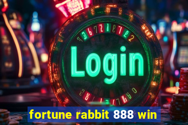 fortune rabbit 888 win