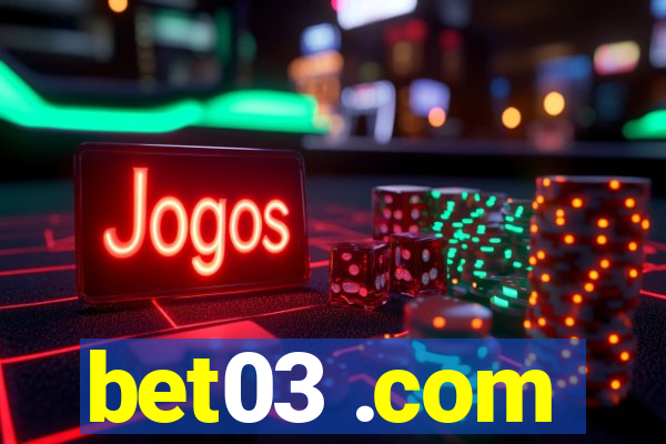 bet03 .com