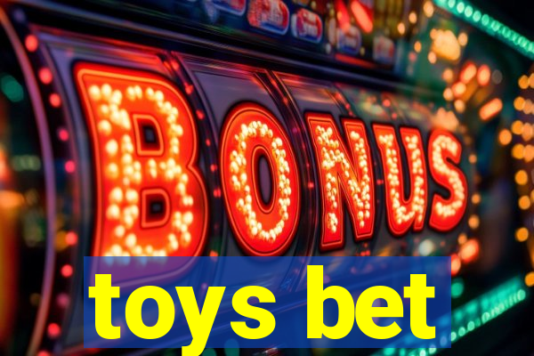 toys bet