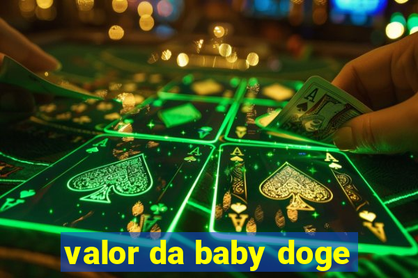 valor da baby doge