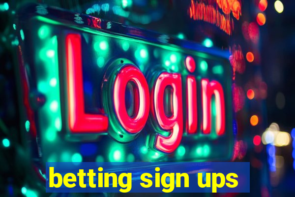 betting sign ups