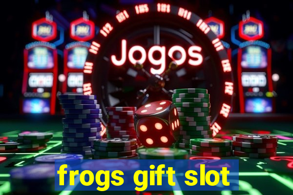 frogs gift slot