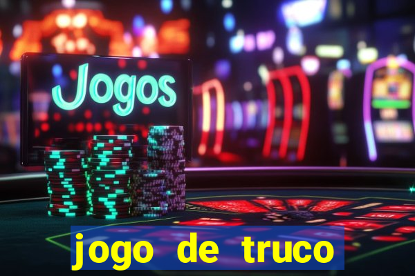 jogo de truco apostando dinheiro