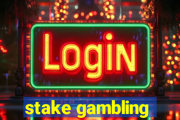 stake gambling