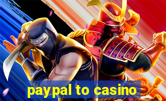 paypal to casino