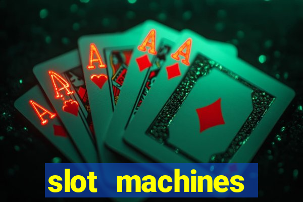 slot machines casino slots