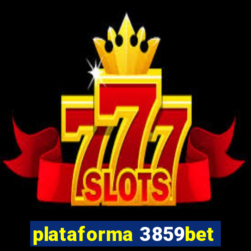 plataforma 3859bet