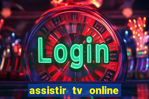 assistir tv online grátis no pc