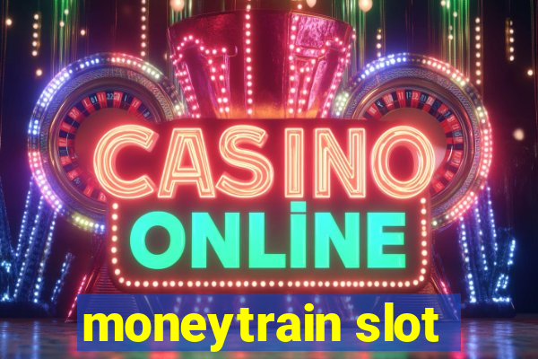 moneytrain slot