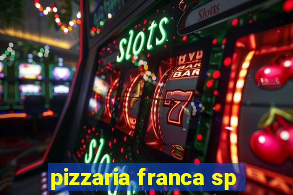 pizzaria franca sp