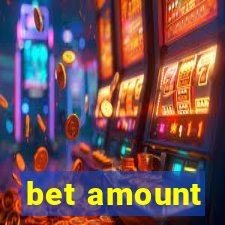 bet amount