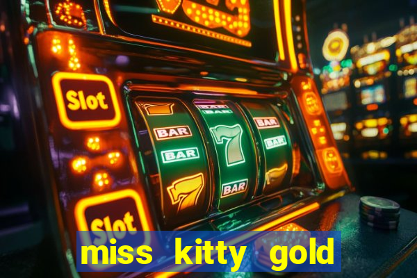 miss kitty gold slot machine