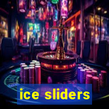 ice sliders