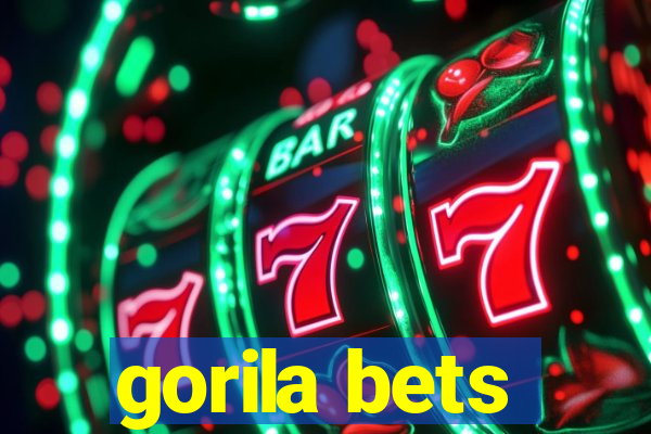 gorila bets